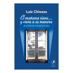 El Mañana Viene...Y Viene A Su Manera - Luis Chiozza