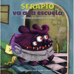 Serapio Va A La Escuela - Alvarez Rivera, Verónica