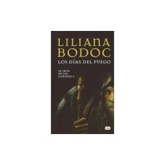 Los Días Del Fuego (La Saga De Los Confines 3) - Bodoc, Liliana