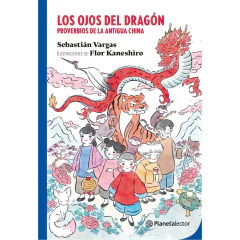 Los Ojos Del Dragon - Proverbios De La Antigua China - Sebastián Vargas