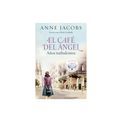 Cafe Del Angel, El. Años Turbulentos - Jacobs, Anne