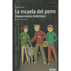 La Escuela Del Perro: Desapariciones Misteriosas - Olga Drennen
