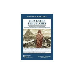 Vida Entre Tehuelches -