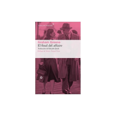 El Final Del Affaire - Graham Greene