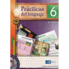 Prácticas Del Lenguaje 6 (Fábrica Del Conocimiento) -