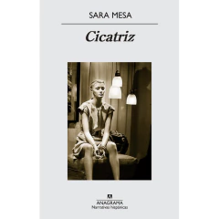 Cicatriz - Sara Mesa