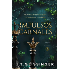 Impulsos Carnales - Reinas Y Monstruos 2 - Geissinger J.T.