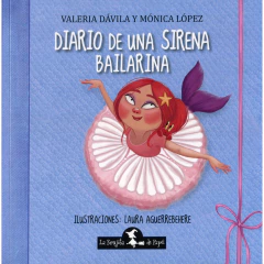 Diario De Una Sirena Bailarina - Valeria Davila