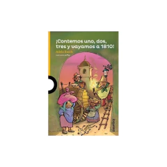 Contemos Uno. Dos. Tres Y Vayamos A 1810 - Basch, Adela