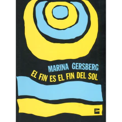El Fin Es El Fin Del Sol - Bolsillo - Gersberg Marina