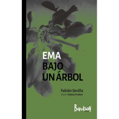 Ema Bajo Un Árbol - Fabián Sevilla / Fabiola Prulletti