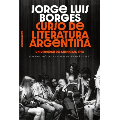 Curso De Literatura Argentina - Borges, Jorge Luis