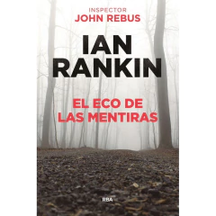 El Eco De Las Mentiras - Ian Rankin