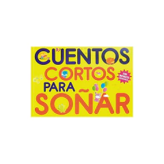 Cuentos Cortos Para Soñar 2 - Varios Autores
