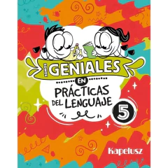 Somos Geniales En Pract.D/Leng.5ºn24 - Somos Geniales