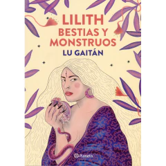 Lilith, Bestias Y Monstruos - Lu Gaitán