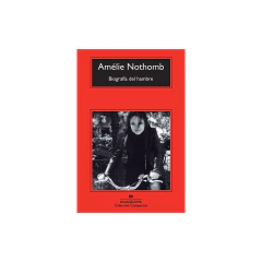Biografía Del Hambre - Amélie Nothomb