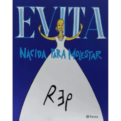 Evita. Nacida Para Molestar - Miguel Rep