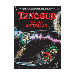 Iznogud 05 Iznogud Ve Las Estrellas - Goscinny Rene - Tabary Jean