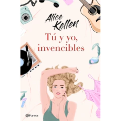 Tú Y Yo, Invencibles - Alice Kellen