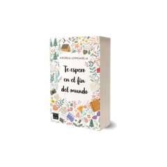 Te Espero En El Fin Del Mundo - Andrea Longarela