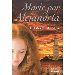morir-por-alejandria-eliana-e-abdala