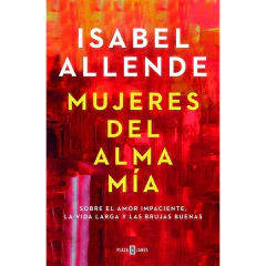 Mujeres Del Alma Mía - Allende, Isabel