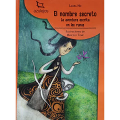 El Nombre Secreto La Aventura Escrita En Las Runas 3º Edición - No Laura