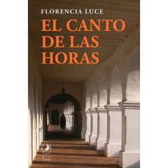Canto De Las Horas El - Luce Florencia