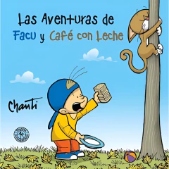 Las Aventuras De Facu Y Cafe Con Leche 1 - Chanti