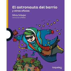 Astronauta Del Barrio, El - Schujer, Silvia Graciela