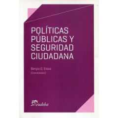 Politicas Publicas Y Seguridad Ciuda - Eissa Sergio