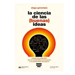 Ciencia De Las (Buenas) Ideas, La - Golombek, Diego