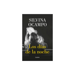 Dias De La Noche, Los - Ocampo, Silvina
