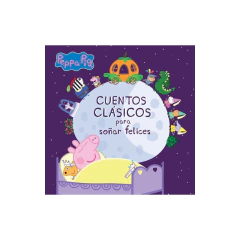 Cuentos Clasicos Para Soñar Felices - Peppa Pig
