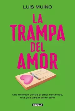 Contra El Amor (La Trampa Del Amor) - Muiño, Luis - Aguilar - comprar online