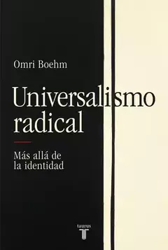 Universalismo Radical - Boehm, Omri - Taurus - comprar online