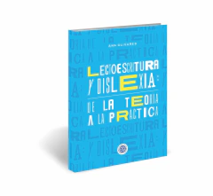 Lectoescritura Y Dislexia De La Teoría A La Practica - Ana Olivares - Neuroaprendizaje Infantil