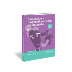 Evaluacion Y Diagnostico Integral En Logopedia - Volumen 1 - Poblacion Adulta - Volumen 1 - Neuroaprendizaje Infantil