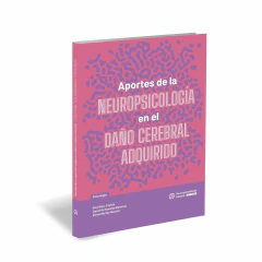 Aportes De La Neuropsicologia En El Daño Cerebral Adquirido - Varios Autores - Neuroaprendizaje Infantil