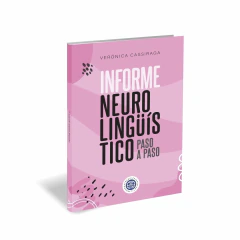Informe Neurolingüistico Paso A Paso. - Veronica Cassiraga - Neuroaprendizaje Infantil