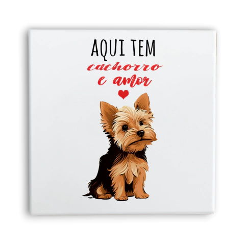 Azulejo Decorativo Aqui Tem Cachorro e Amor com Yorkshire | ITsLEJO - comprar online