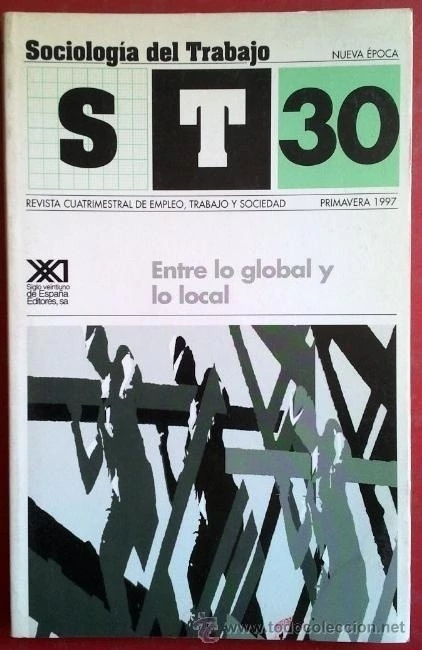 Nº30 SOCIOLOGIA DEL TRABAJO ENTRE LO GLOBAL Y LO LOCAL