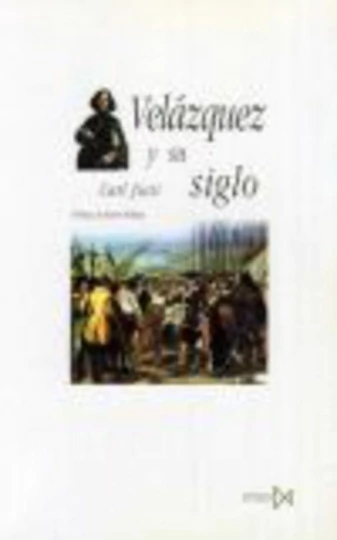 VELAZQUEZ Y SU SIGLO