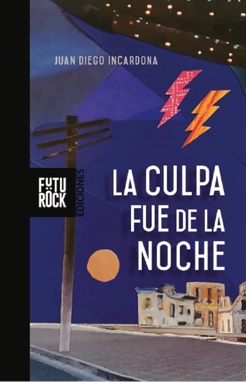 LA CULPA FUE DE LA NOCHE
