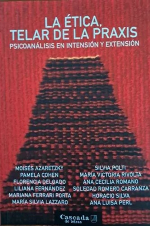 LA ÉTICA, TELAR DE LA PRAXIS