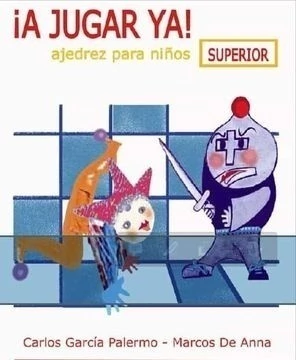 ¡A JUGAR YA! AJEDREZ PARA NIÑOS. SUPERIOR