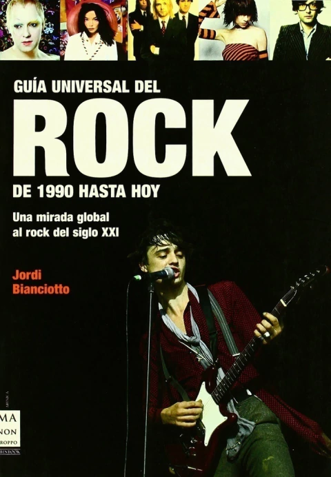 GUIA UNIVERSAL DEL ROCK DE 1990 HASTA HOY