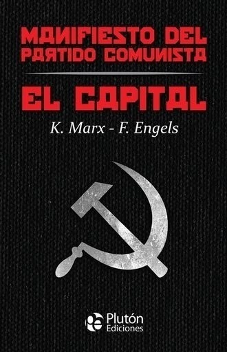 MANIFIESTO DEL PARTIDO COMUNISTA / EL CAPITAL