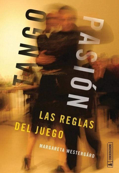 TANGO PASION, LAS REGLAS DEL JUEGO
